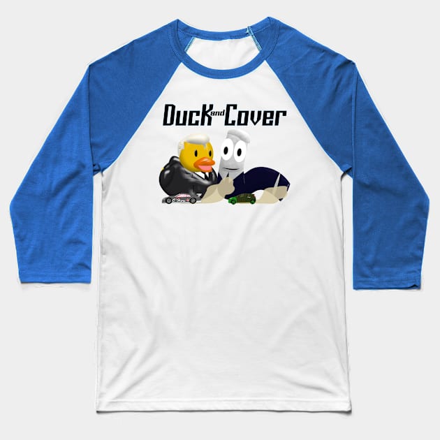 Duck and Cover Racers Baseball T-Shirt by DV8Works